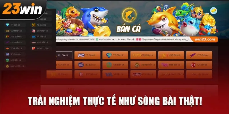 Trải nghiệm thực tế như sòng bài thật!
