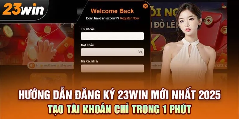 Hướng Dẫn Đăng Ký 23Win Mới Nhất 2025 – Tạo Tài Khoản Chỉ Trong 1 Phút