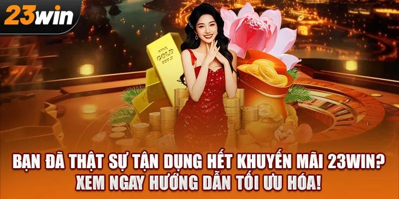 Tối ưu khuyến mãi – Tối đa lợi ích!